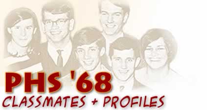 PHS '68 Classmates + Profiles